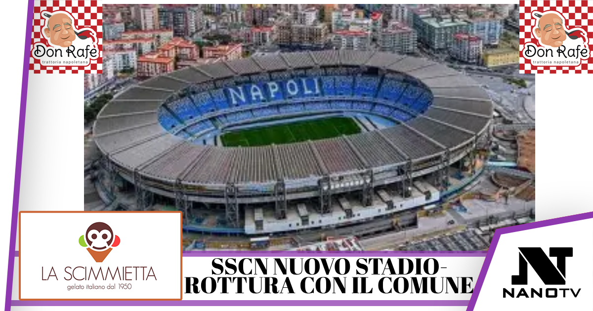 Stadio Maradona:SSCN rompe con Comune:  “Lo costruiremo nuovo”