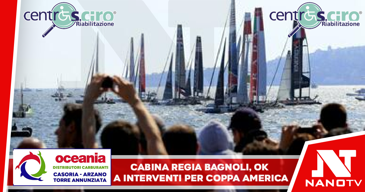 Cabina regia Bagnoli, ok a interventi per Coppa America Infrastruttura per team pronta entro aprile’26,opere per 152 mln