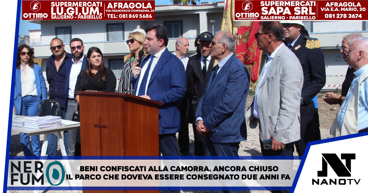 Beni confiscati alla camorra. Ancora chiuso il Parco che doveva essere consegnato due anni fa