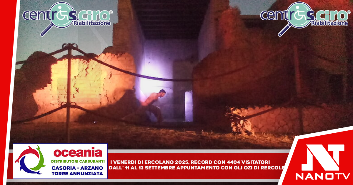 I Venerdì di Ercolano 2025, record con 4.404 visitatori Dall’11 al 13 settembre appuntamento con Gli ozi di Ercole