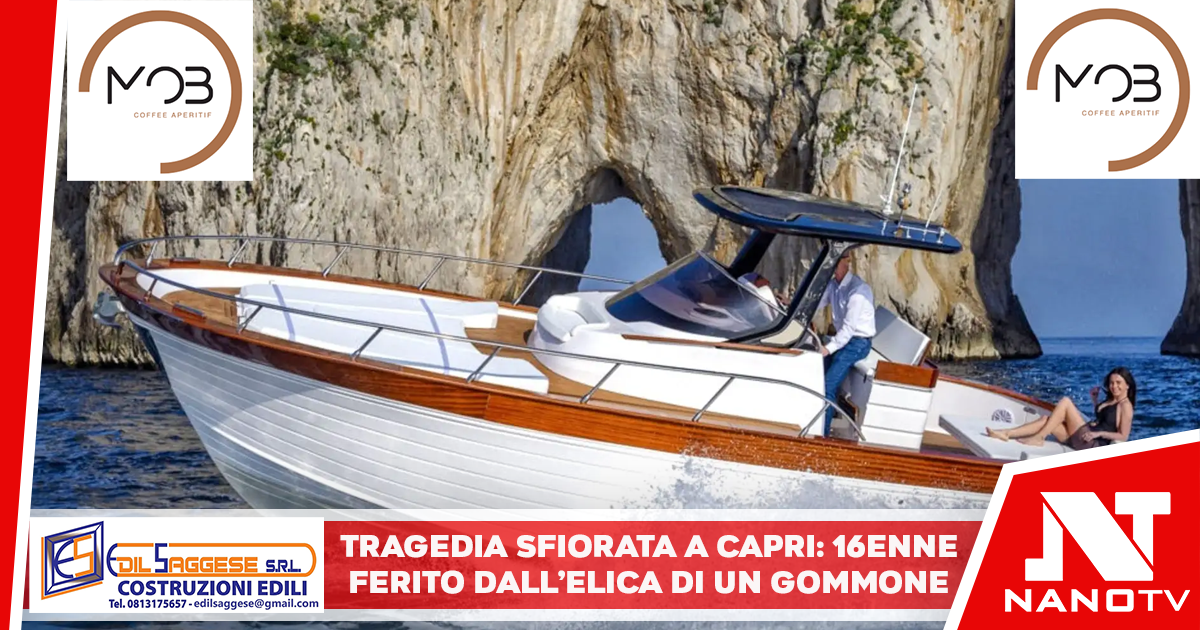 Capri, tragedia sfiorata in mare: 16enne ferito gravemente dall’elica di un gommone. Trasferito d’urgenza a Napoli in elisoccorso