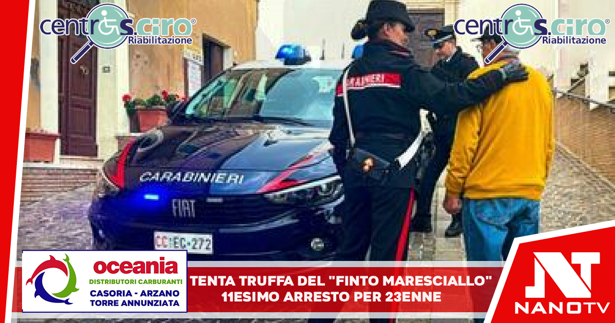 Tenta truffa del “finto maresciallo”, 11esimo arresto per 23enne A Ischia la vittima, una 67enne, intuisce il colpo e lo sventa