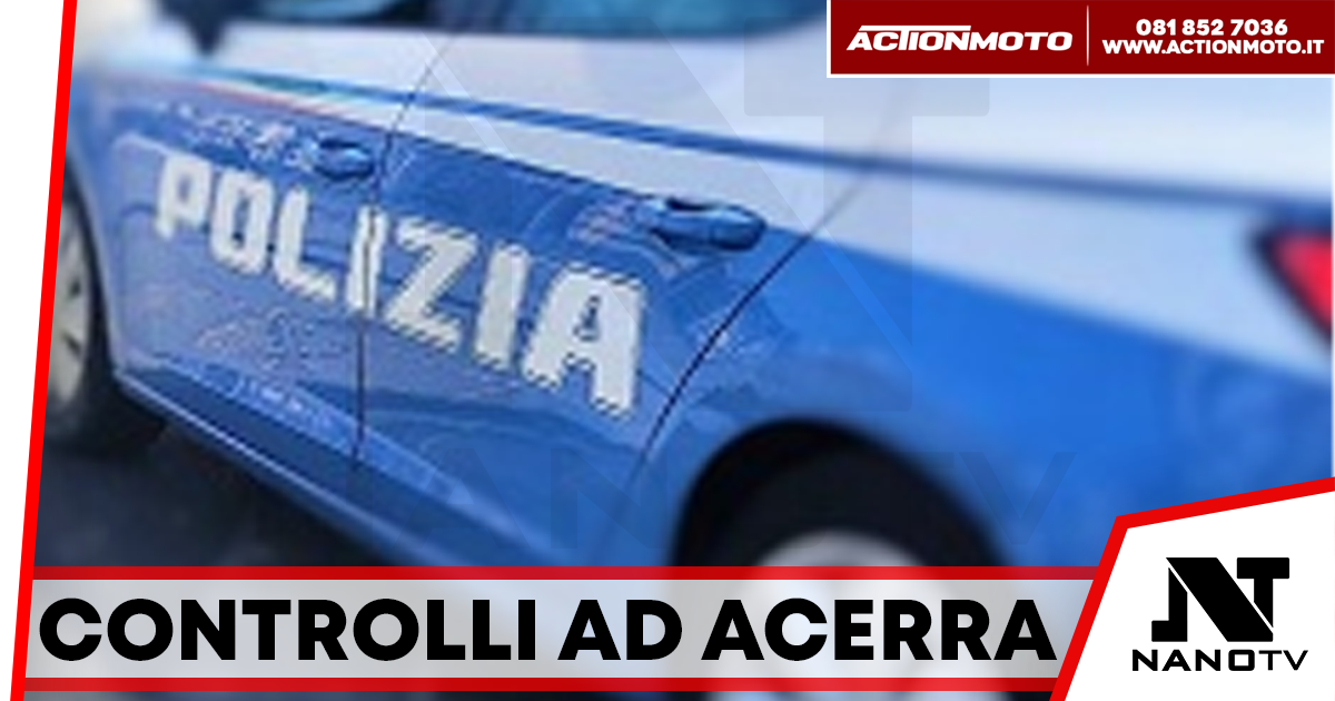 Acerra, controlli straordinari della Polizia: 50 persone identificate
