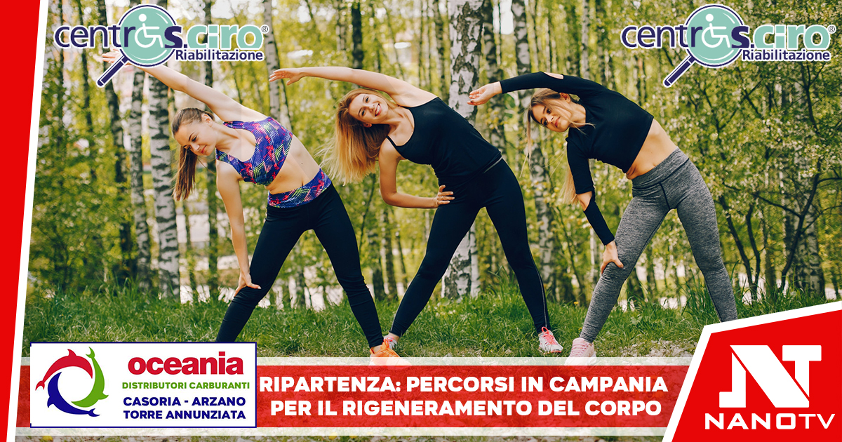 Ripartenza: percorsi in Campania per il rigeneramento del corpo