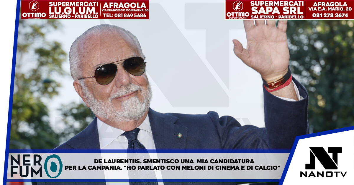 De Laurentiis, smentisco una mia candidatura per la Campania ‘Ho parlato con Meloni di cinema e calcio’
