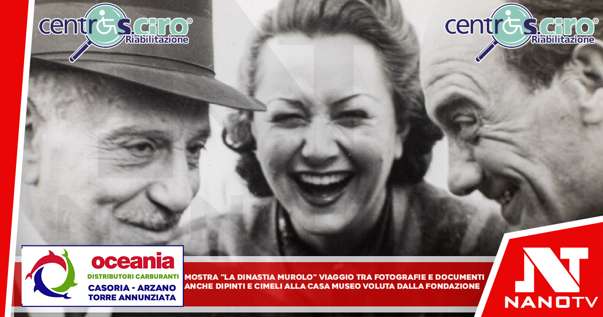 Mostra “La dinastia Murolo”, viaggio tra fotografie e documenti Anche dipinti e cimeli alla Casa Museo voluta dalla Fondazione