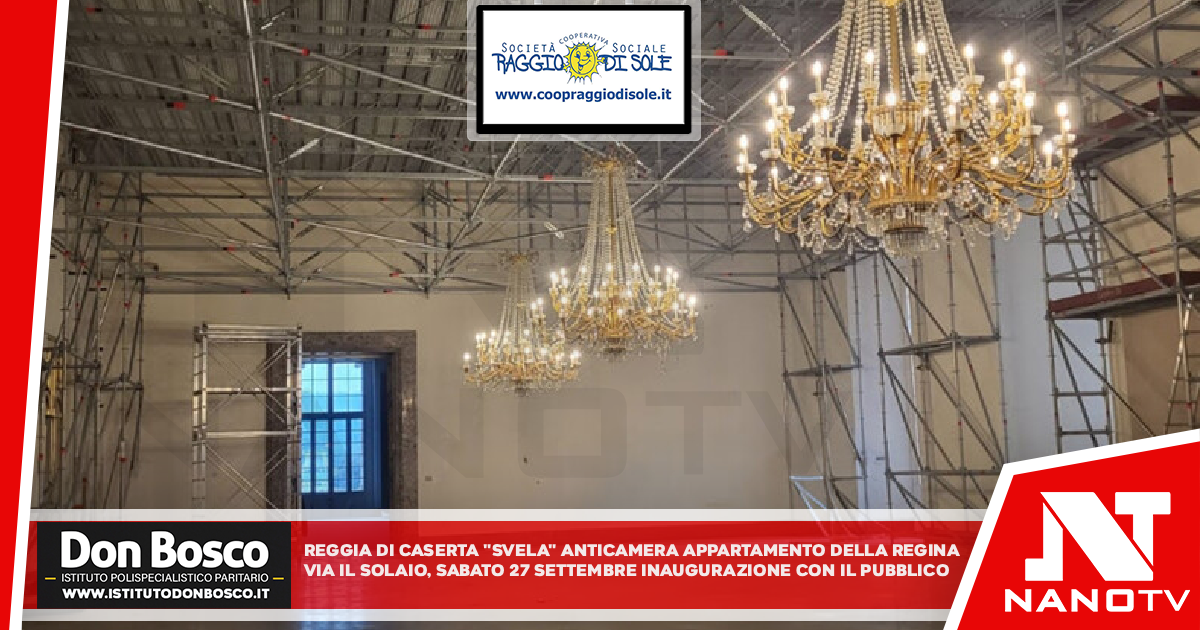 Reggia di Caserta ‘svela’ Anticamera appartamento della Regina Via il solaio, sabato 27 settembre inaugurazione con il pubblico