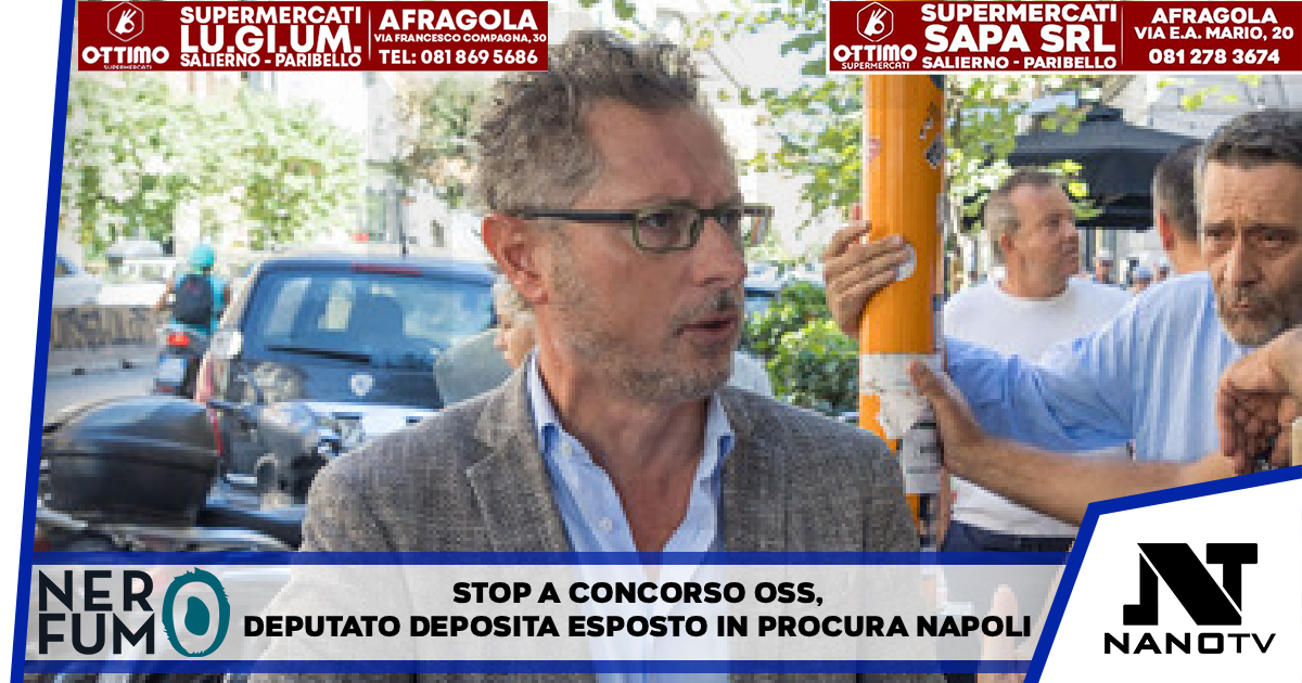 Stop a concorso Oss, deputato deposita esposto in Procura Napoli Borrelli (Avs) ai pm: “fare luce su fenomeni corruttivi”