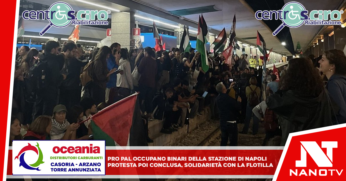 Pro Pal occupano binari alla stazione di Napoli Protesta poi conclusa, solidarietà con la Flotilla
