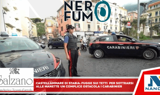 *CASTELLAMMARE DI STABIA: fugge sui tetti per sottrarsi alle manette, un complice ostacola i Carabinieri