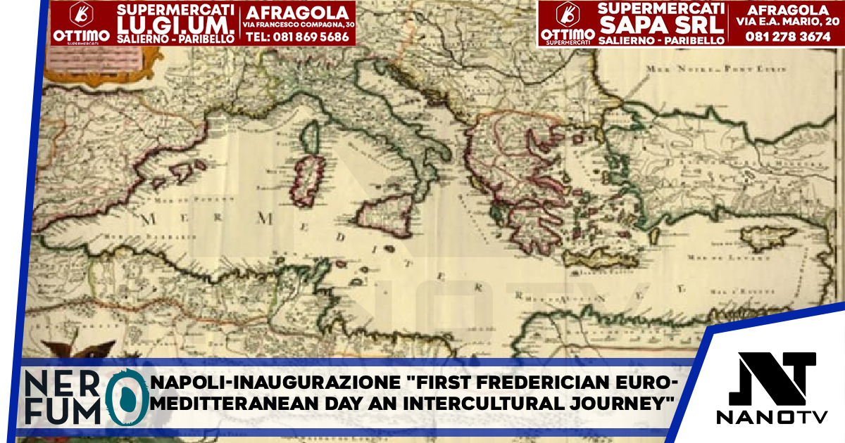 Napoli-Inaugurazione “First Frederician Euro-Meditteranean Day An Intercultural Journey”
