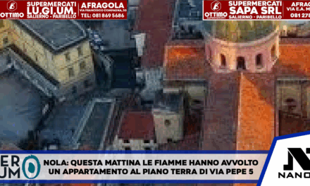 Nola:Questa mattina le fiamme hanno avvolto un appartamento al piano terra di via Pepe 5