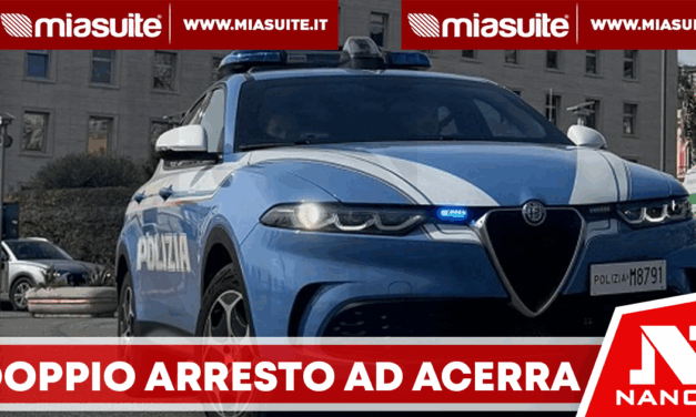 Acerra: due arresti della Polizia di Stato per maltrattamenti in famiglia e mandato di cattura europeo
