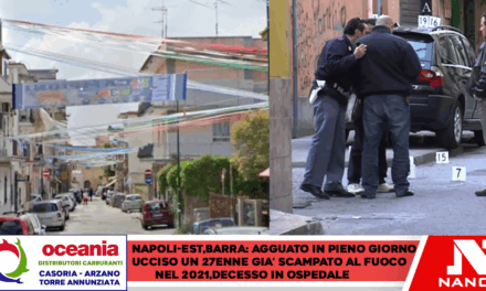 Barra-Ucciso stamane un 27 enne gia’ scampato ad un agguato nel 2021