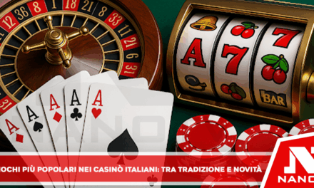 Giochi più popolari nei casinò italiani: tra tradizione e novità