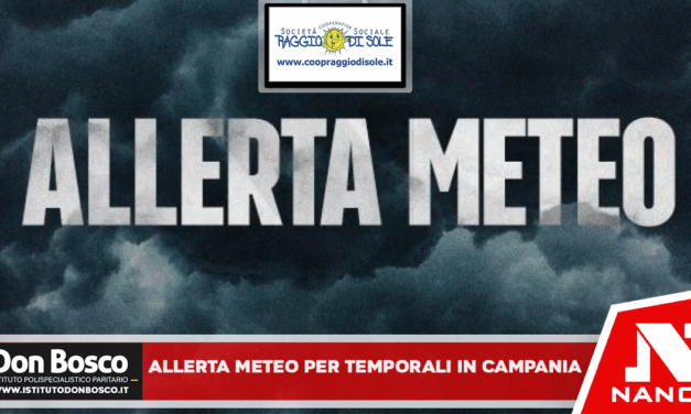 Allerta meteo per temporali in Campania Criticità gialla dalle 15 di venerdì alla stessa ora di sabato