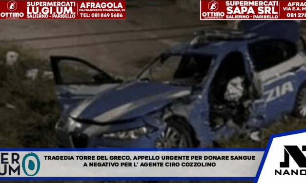 Tragedia Torre del Greco, appello urgente per donare sangue A Negativo per l’agente Ciro Cozzolino