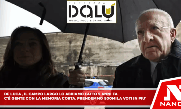 De Luca, ‘il campo largo lo abbiamo fatto qui 5 anni fa’ ‘C’è gente con la memoria corta, prendemmo 500mila voti in più’