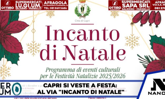 Capri si veste a festa: al via “Incanto di Natale”