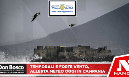 Temporali e forte vento, allerta meteo oggi in Campania Previste anche mareggiate