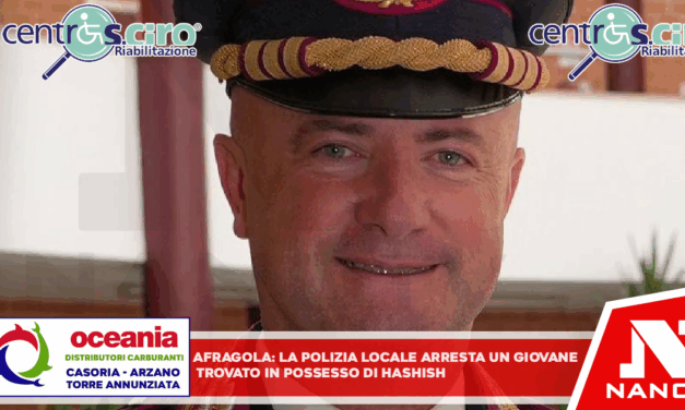 CITTA’ DI AFRAGOLA – CODICE ROSSO – LA POLIZIA LOCALE ARRESTA UN GIOVANE, TROVATO IN POSSESSO DI HASHISH, PER PERCOSSE E MALTRATTAMENTI NEI CONFRONTI DELLA FIDANZATA. TRADOTTO AL CARCERE DI POGGIOREALE
