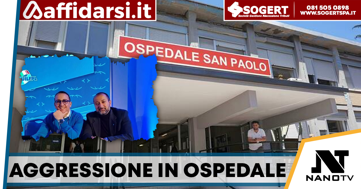 Napoli, infermiere aggredito al San Paolo: la Uil Fpl denuncia un’emergenza sicurezza negli ospedali