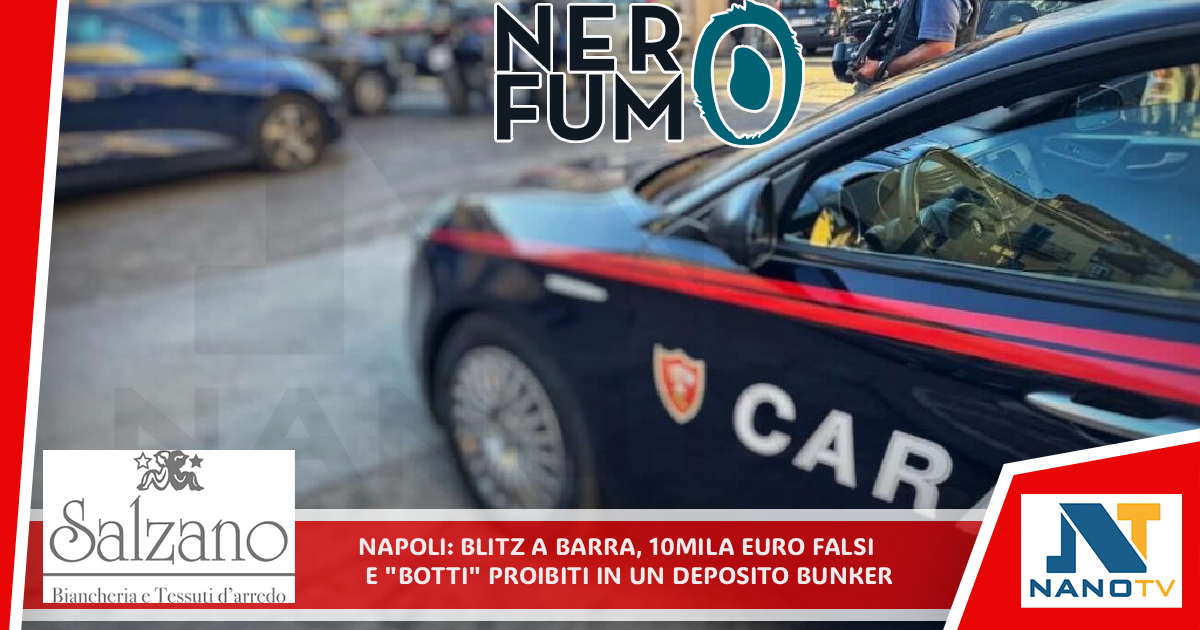 Napoli, blitz a Barra: 10mila euro falsi e “botti” proibiti in un deposito-bunker