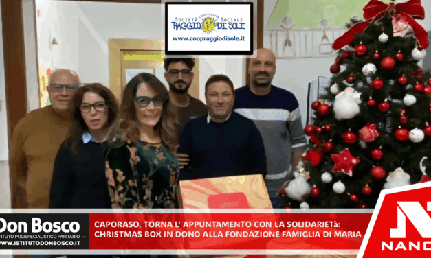 CAPORASO, TORNA L’APPUNTAMENTO CON LA SOLIDARIETA’:CHRISTMAS BOX IN DONO ALLA FONDAZIONE FAMIGLIA DI MARIA