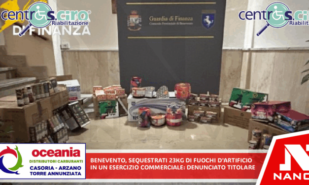 Benevento, sequestrati 23 kg di fuochi d’artificio in un esercizio commerciale: denunciato titolare