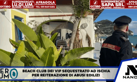 Beach club dei vip sequestrato ad Ischia per reiterazione di abusi edilizi