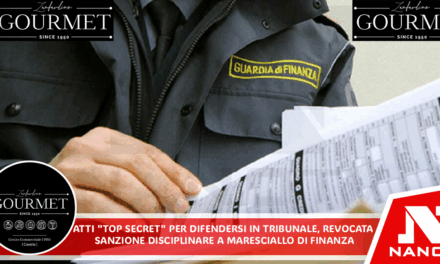 Atti ‘top secret’ per difendersi in tribunale, revocata sanzione disciplinare a maresciallo della finanza