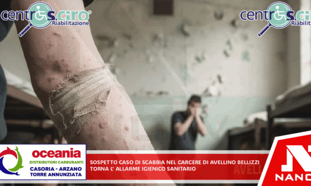 Sospetto caso di scabbia nel carcere di Avellino Bellizzi: torna l’allarme igienico-sanitario