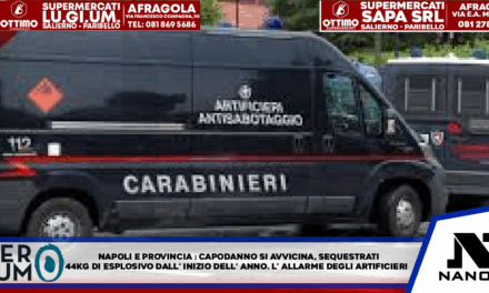 *Napoli e provincia: Capodanno si avvicina: sequestrati 44 chili di esplosivo dall’inizio dell’anno. L’allarme degli artificieri: “Attenzione anche ai fuochi ritenuti innocui*