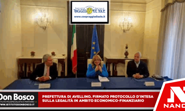 Prefettura di Avellino, firmato protocollo d’intesa sulla legalità in ambito economico-finanziario