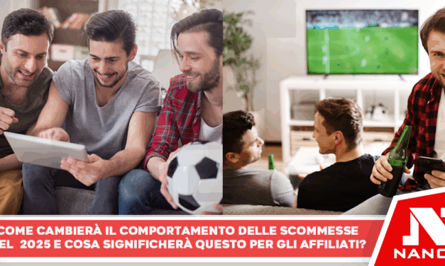 Come cambierà il comportamento delle scommesse nel 2025 e cosa significherà questo per gli affiliati?