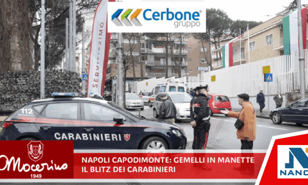 *NAPOLI CAPODIMONTE: gemelli in manette, il blitz dei Carabinieri*