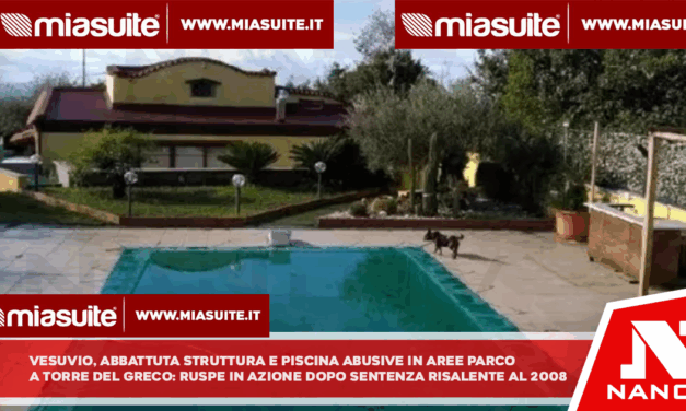 Vesuvio, abbattute strutture e piscina abusive in aree parco Torre del Greco: ruspe in azione dopo sentenza risalente al 2008