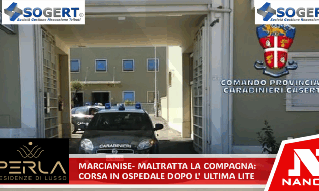 MARCIANISE – Maltratta la compagna: corsa in ospedale dopo l’ultima lite