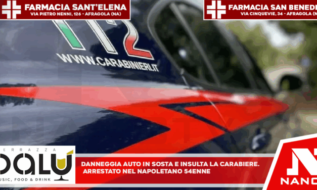 Danneggia auto in sosta e insulta la carabiniera, arrestato nel Napoletano 54enne in stato di alterazione bloccato dai militari prima della fuga