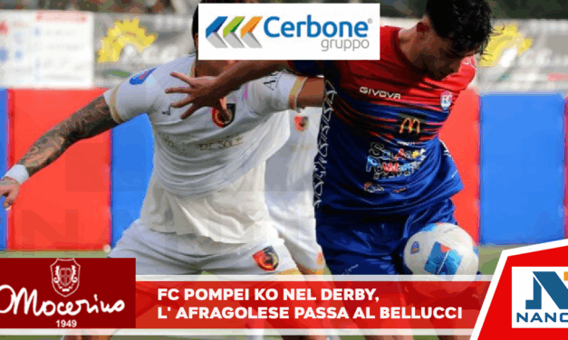 FC Pompei KO nel derby, l’Afragolese passa al Bellucci