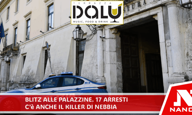 Blitz alle Palazzine, 17 arresti: C’è anche il killer di Nebbia