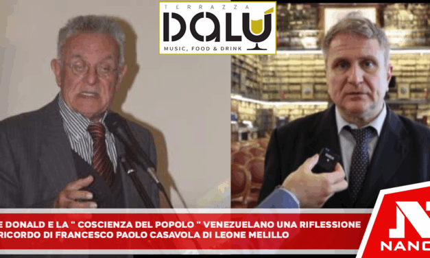 The Donald e la “coscienza del popolo” venezuelano. Una riflessione in ricordo di Francesco Paolo Casavola di Leone Melillo
