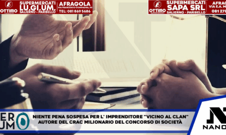 Niente pena sospesa per l’imprenditore ‘vicino al clan’ autore del crac milionario del consorzio di società