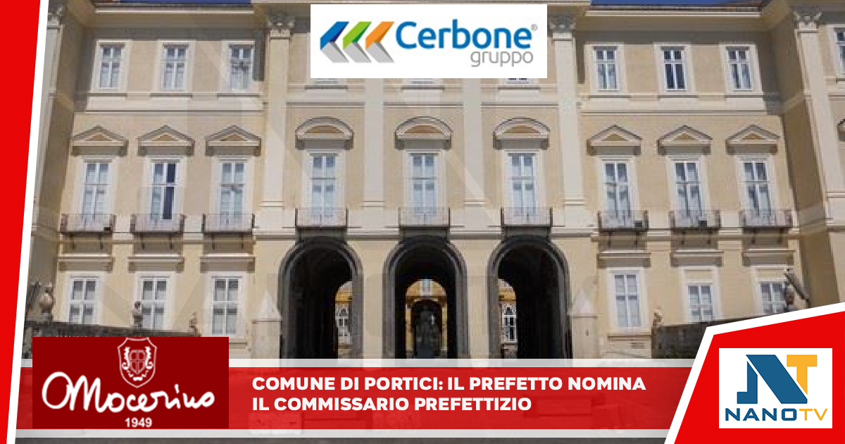 Comune di Portici – Il Prefetto nomina il Commissario prefettizio
