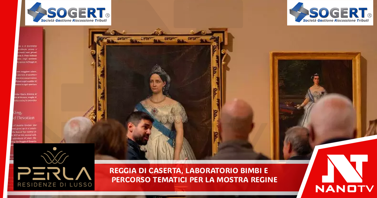 Reggia di Caserta, laboratori bimbi e percorsi tematici per la mostra Regine Percorso espositivo che racconta il ruolo centrale delle sovrane