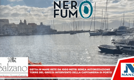 Getta in mare rete da 1.000 metri senza autorizzazione Torre del Greco: intervento della Capitaneria nelle acque antistanti il porto