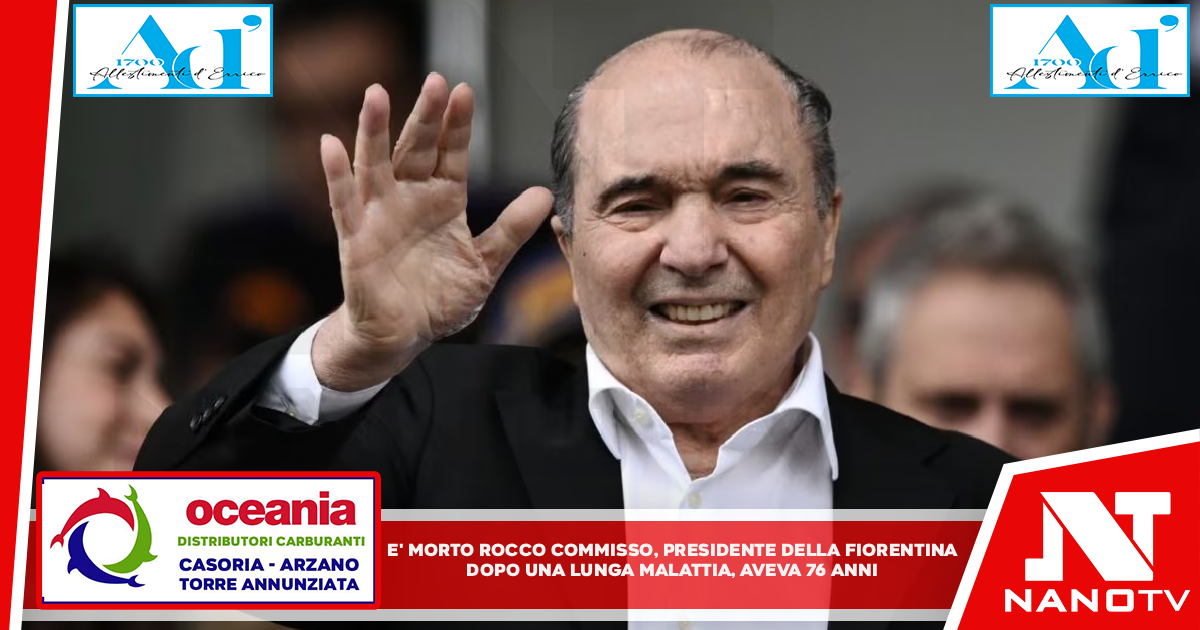 Rocco Commisso è morto a 76 anni dopo una lunga malattia: la Fiorentina piange il suo presidente