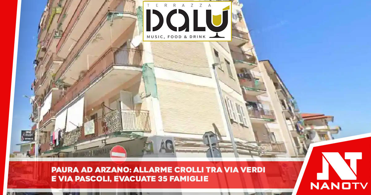 Paura ad Arzano: allarme crolli tra via Verdi e via Pascoli, evacuate 35 famiglie