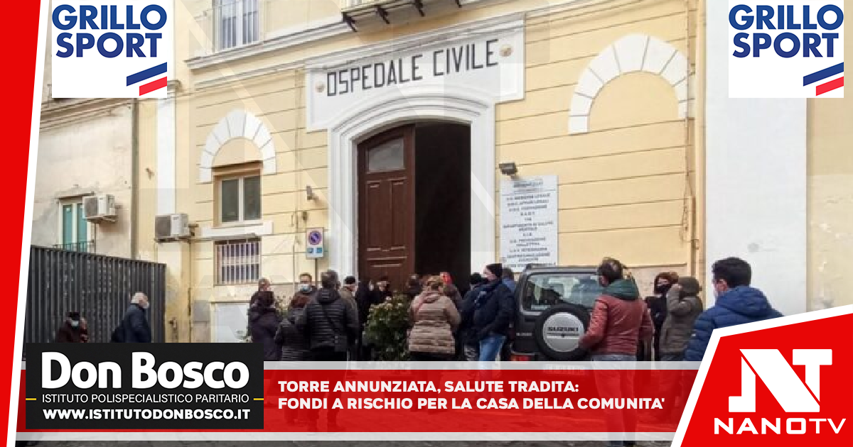 Torre Annunziata, salute tradita: fondi a rischio per la Casa di Comunità