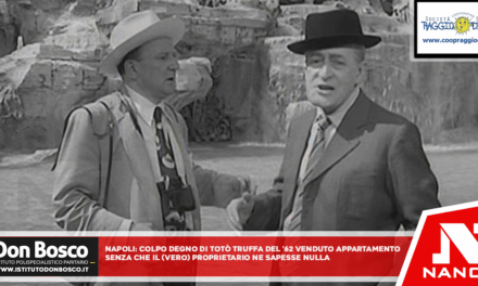 *NAPOLI: colpo degno di Totò Truffa ’62. Venduto appartamento senza che il (vero) proprietario ne sapesse nulla.